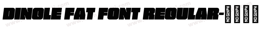 Dingle Fat Font Regular字体转换